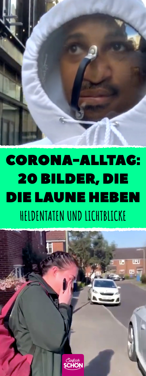 20 lustige und schöne Bilder von Alltagshelden aus dem Corona-Alltag