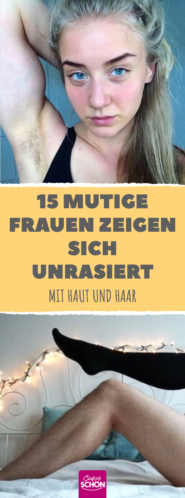 15 Frauen, die stolz zu ihrer Körperbehaarung stehen