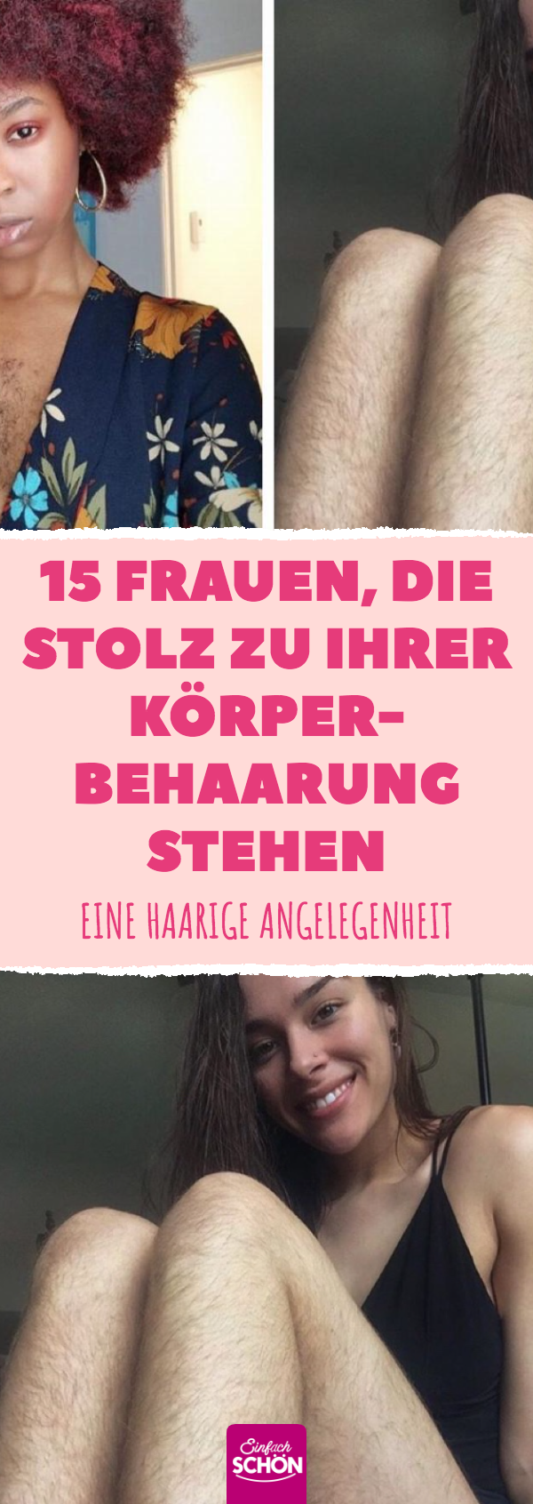 15 Frauen, die stolz zu ihrer Körperbehaarung stehen