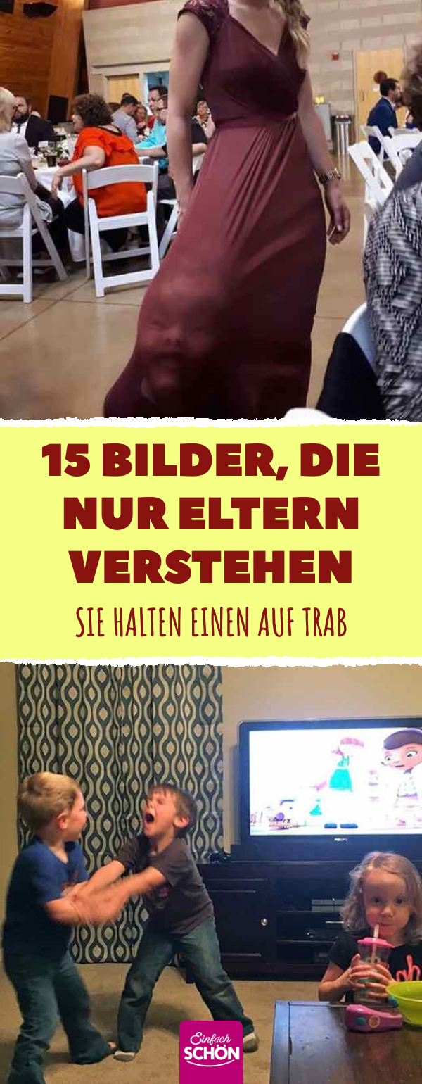 15 Bilder, die nur Eltern verstehen