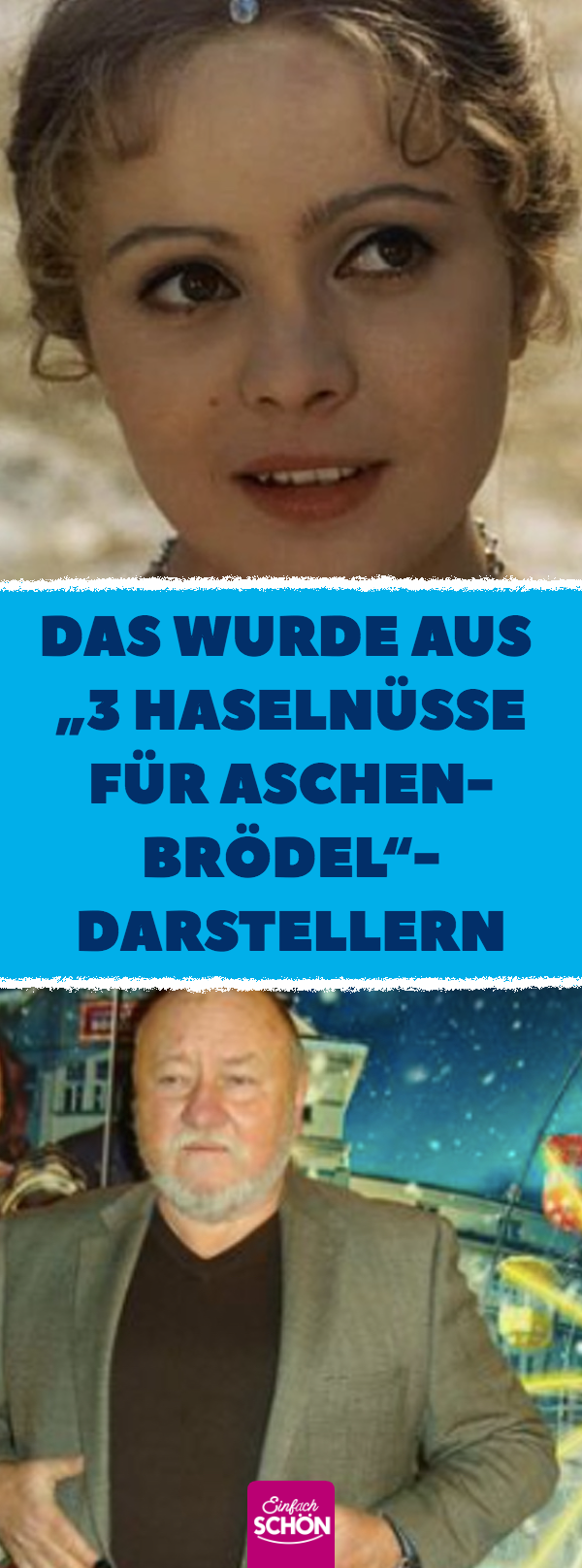 Die Stars aus „3 Haselnüsse für Aschenbrödel“ heute