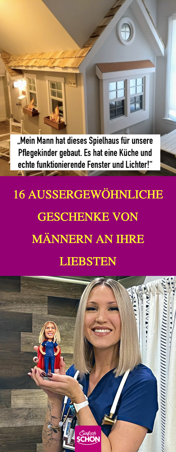 15 außergewöhnliche Geschenke von Männern an ihre Liebsten