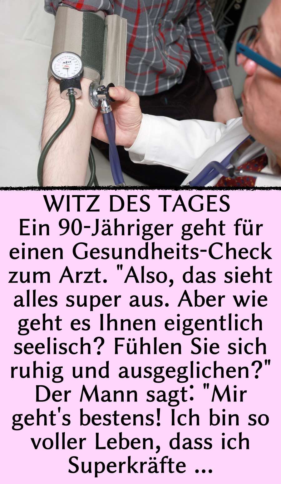 Witz des Tages: 90-Jähriger prahlt beim Arzt mit Superkräften