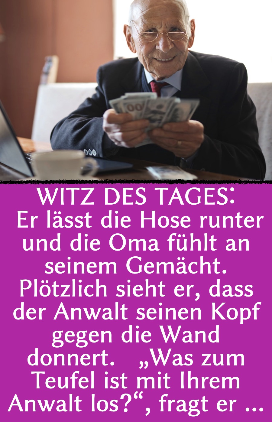 Witz des Tages: Bankdirektor lässt vor Oma Hose runter