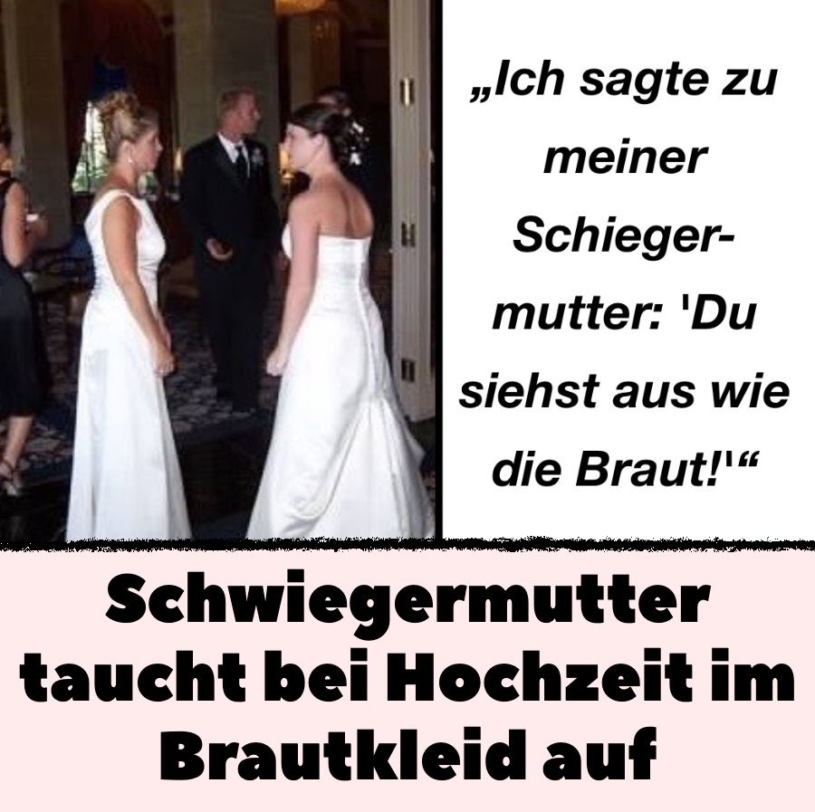 Schwiegermutter taucht bei Hochzeit im Brautkleid auf