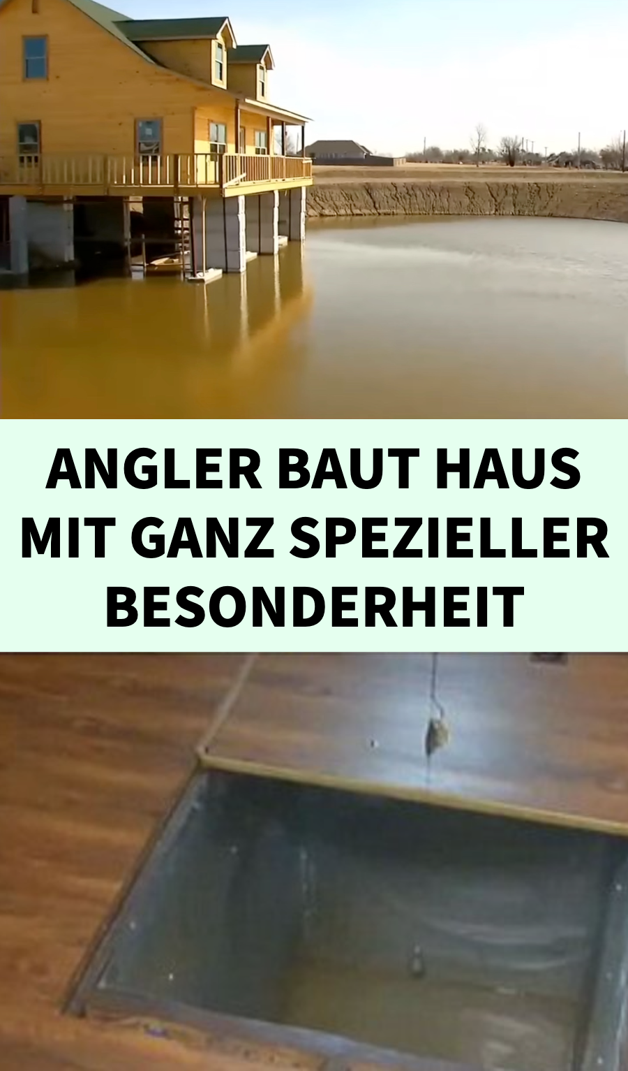 Angler baut Haus mit ganz spezieller Besonderheit