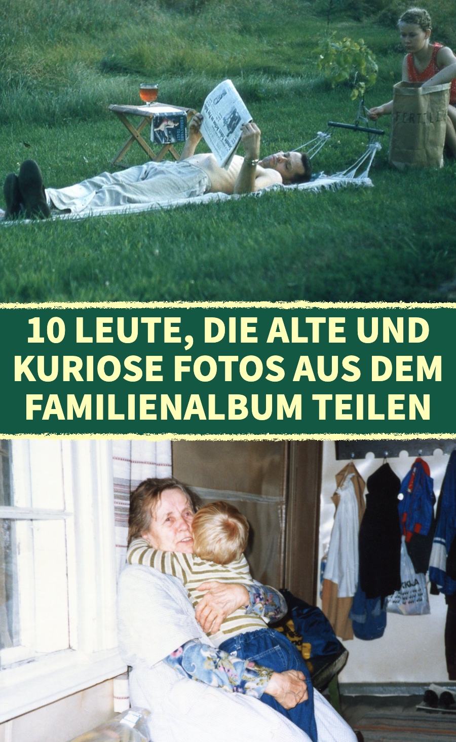 15 Leute, die alte und kuriose Fotos aus dem Familienalbum teilen