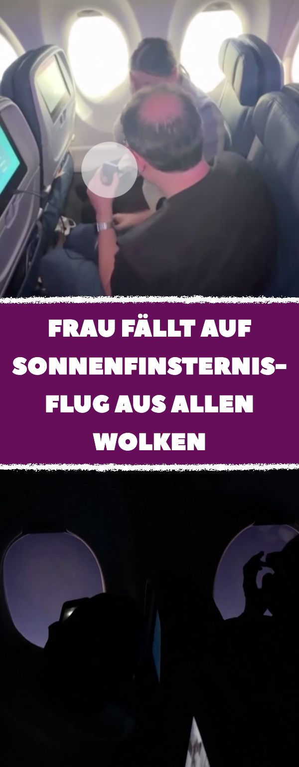 Frau fällt auf Sonnenfinsternis-Flug aus allen Wolken