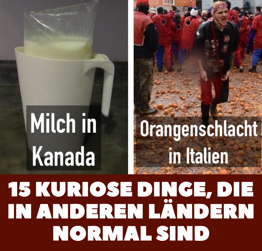 15 kuriose Dinge, die in anderen Ländern normal sind